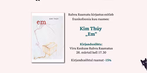 KIRJANDUS\u00d5HTU: Kim Th\u00fay romaan \u201eEm\u201c 