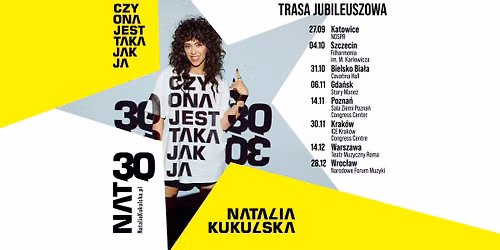 Natalia Kukulska \u2013 Czy ona jest taka jak ja? \u2013 trasa jubileuszowa \/ Wroc\u0142aw