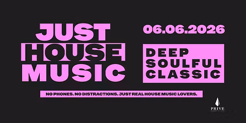 JUST HOUSE MUSIC @Club Priv\u00e9