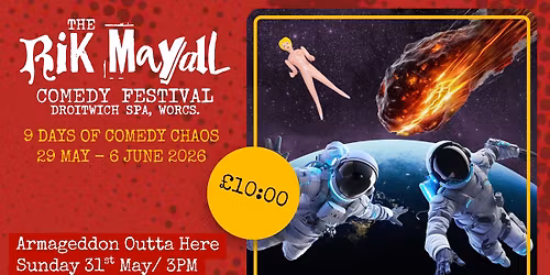 Armageddon Outta Here @The Rik Mayall Comedy Festival