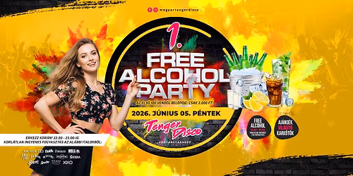 1. FREE ALC*HOL PARTY \u2718 2026. J\u00fanius 05. P\u00e9ntek \u2718 Magyar Tenger Disco
