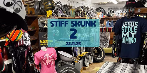 STIFF SKUNK 2 s\u00fcnnip\u00e4ev | 22.11.2025