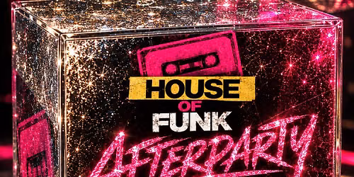House Of Funk Afterparty