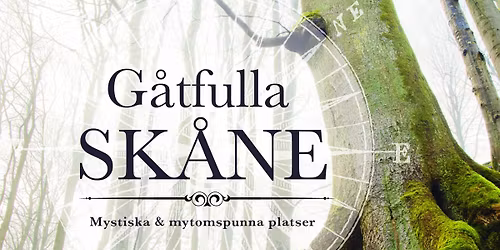 F\u00f6redrag och bussresa: G\u00e5tfulla Sk\u00e5ne