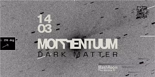 MOMENTUUM: DARK MATTER