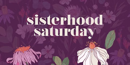 Sisterhood Saturday @ The Journey Church