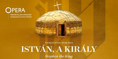 Sz\u00f6r\u00e9nyi Levente \u2013 Br\u00f3dy J\u00e1nos: Istv\u00e1n, a kir\u00e1ly