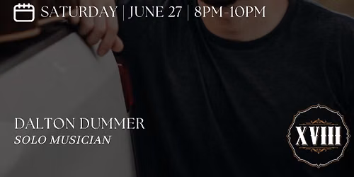 Live Music at XVIII | Featuring Dalton Dummer 