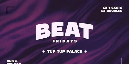 BEAT -  Fridays at Tup Tup | BANK HOLIDAY FRIDAY! \u2600\ufe0f