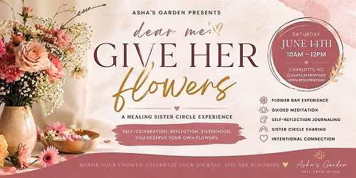 Dear Me Sister Circle: Give Her Flowers