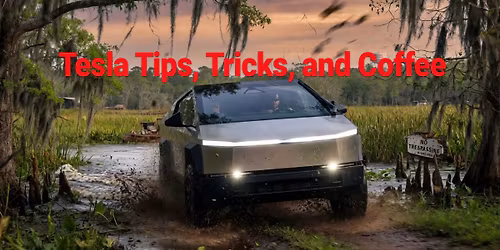 Tesla Owners Tips, Tricks, and Coffee