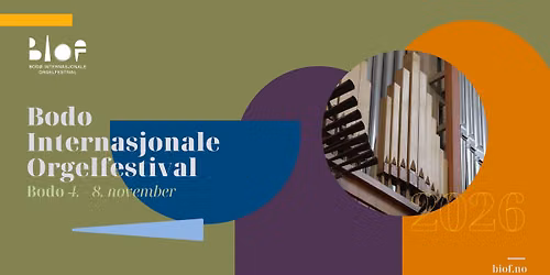 Bod\u00f8 internasjonale orgelfestival 2026!