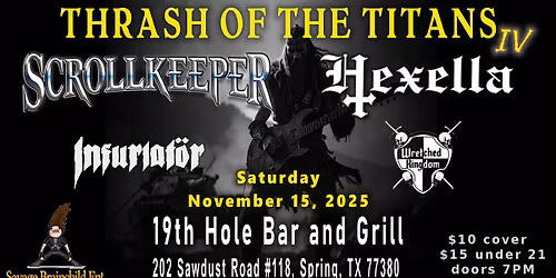 Thrash of the Titans IV: Scrollkeeper, Hexella, Infuriator, Wretched Kingdom
