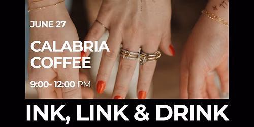 Link, ink, drink @ Calabria Coffee