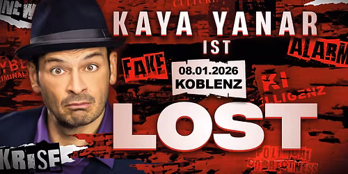 Kaya Yanar LIVE! "KAYA YANAR \u2013 LOST!" in Koblenz