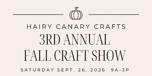 Hairy Canary 3rd Annual Fall Craft Show