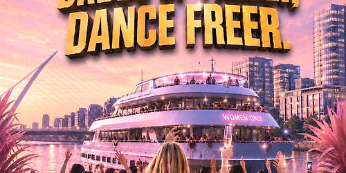 WOMEN ONLY Boat Party Dublin (Dress Freely | Dance Freer)