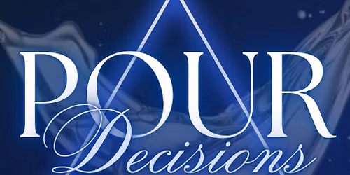 Pour Decisions - Open Mic & Poetry Night