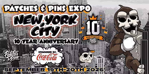 Patches & Pins Expo NEW YORK CITY 10 Year Anniversary