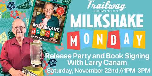 MILKSHAKE MONDAY RELEASE PARTY + BOOK SIGNING