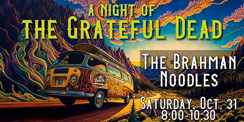 A Night of the Grateful Dead w\/ The Brahman Noodles 