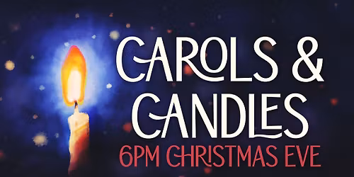 Carols & Candles: Christmas Eve Service