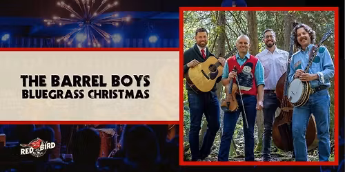 Bluegrass Christmas with The Barrel Boys @ Red Bird