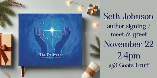 Seth Johnson Author Signing \/ Meet & Greet @ 3 Goats Gruff