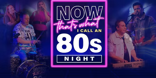 Now That's What I Call At 80's Night @ Hawth Theatre (2nd May 2026)