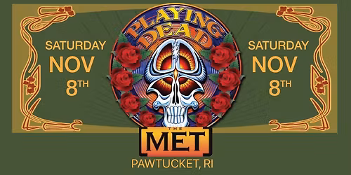 Playing Dead - Saturday, Nov 8th at The Met, Pawtucket, RI!