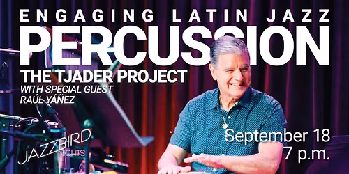 Jazzbird Nights - Tjader Project with Special Guest Ra\u00fal Y\u00e1\u00f1ez