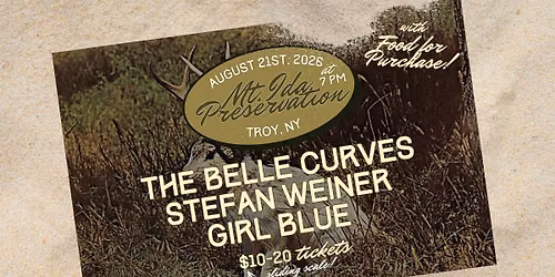 The Belle Curves, Stefan Weiner, and Girl Blue at Mount Ida Preservation!