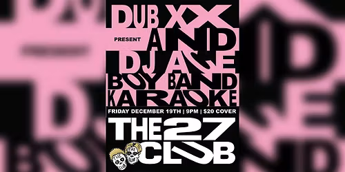 Dubxx and DJ Ace Present: Boy Band Karaoke