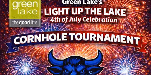 Green Lake's Light Up The Lake 4th of July Celebration CORNHOLE Tournament