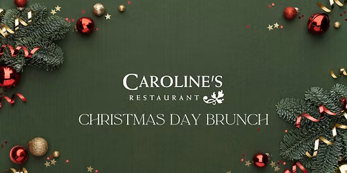 Christmas Day Brunch at Caroline's Restaurant