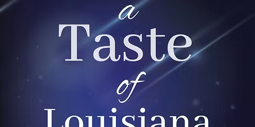 A Taste of Louisiana Scholarship Gala  