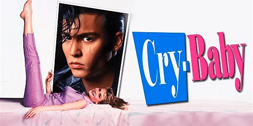 Frankie's Flicks presents CRY BABY - Indy Film Fest Movie Series