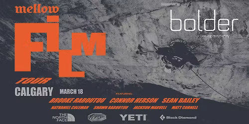Mellow - Calgary -  Canadian Premier, March 18 supported by Bolder Climbing