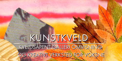 Kunstkveld med workshop og omvisning