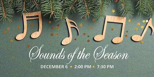 Sounds of the Season - 7:30PM EVENING
