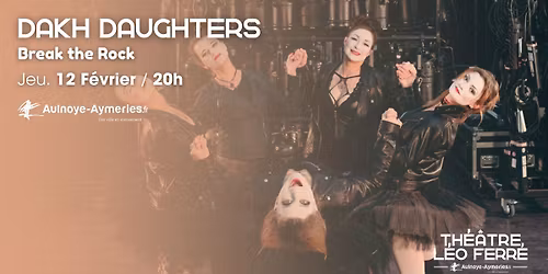 DAKH DAUGHTERS | BREAK THE ROCK