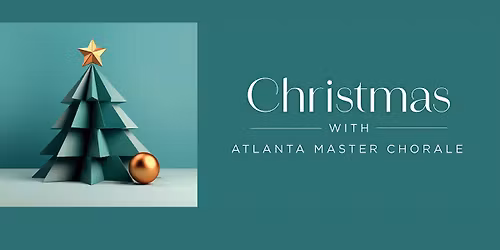 Christmas with Atlanta Master Chorale