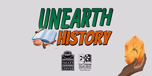 Unearth History - Onalaska Library
