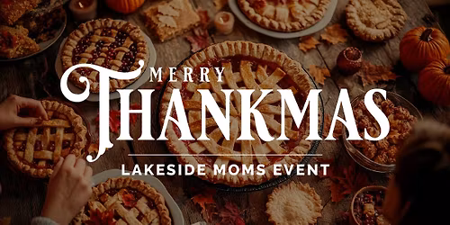 Lakeside Moms Thankmas