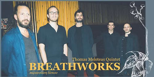 Thomas Meleteas BREATHWORKS Quintet \/\/ album presentation \/\/ Baumstrasse