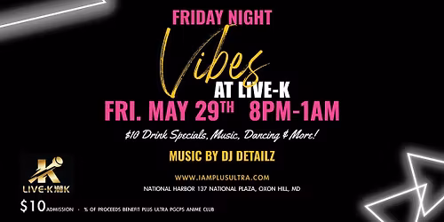 Friday Night Vibes at Live K National Harbor