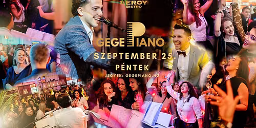 Gege Piano LIVE + DJ set \u2013 Szeptember 25. P\u00e9ntek | Budapest | Mom Leroy