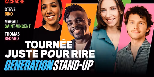 La Tourn\u00e9e Juste pour rire : G\u00e9n\u00e9ration Stand-Up