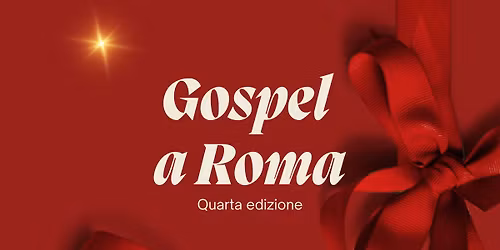 \ud83c\udf32 Gospel a Roma - 4\u00aa edizione \ud83c\udf32