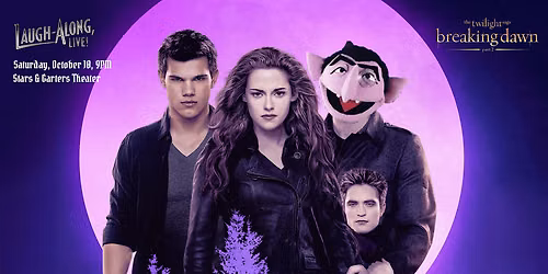 Twilight: Breaking Dawn Part 2: Laugh-Along, Live!